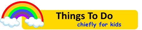 Things to do - chiefly for kids